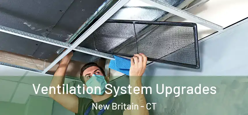  Ventilation System Upgrades New Britain - CT